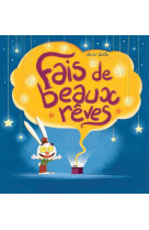 Fais de beaux rêves