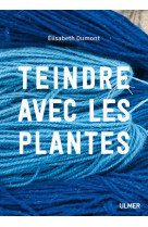 Teindre avec les plantes