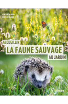 Accueillir la faune sauvage au jardin