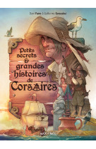 Petits secrets et grandes histoires de corsaires