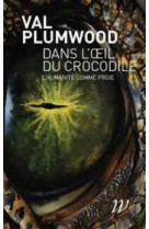 Dans l'œil du crocodile