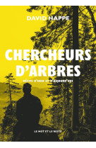 Chercheurs d'arbres - récits d'hier et d'aujourd'hui