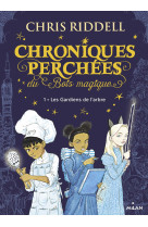 Chroniques perchées du bois magique , tome 01