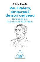 Paul valéry, amoureux de son cerveau