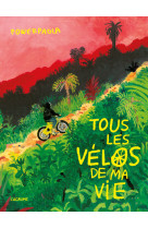 Tous les vélos de ma vie