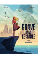 Gravé dans le sable