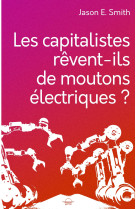 Les capitalistes rêvent ils de moutons électriques?