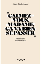 « calmez-vous madame,  ça va bien se passer »