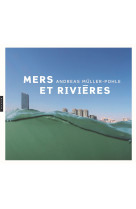 Andreas müller-pohle mers et rivières