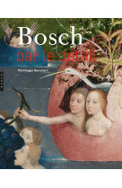 Bosch par le détail. nouvelle édition