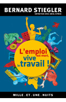 L'emploi est mort, vive le travail !