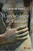 L'archéologie de l'amour