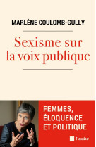 Sexisme sur la voix publique - femmes, éloquence et politiqu