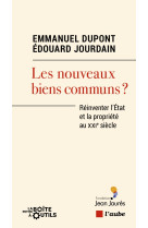 Les nouveaux biens communs ? - réinventer l'etat et la propr