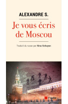 Je vous écris de moscou