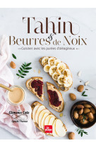 Tahin et beurres de noix