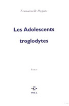 Les adolescents troglodytes