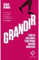 Grandir - éloge de l'âge adulte à une époque qui nous infantilise