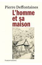 L’homme et sa maison