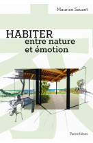 Habiter entre nature et émotion