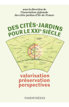 Des cités-jardins pour le xxie siècle - valorisation, préser