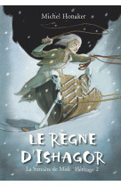 Le règne d'ishagor (la sorcière de midi - héritage 2)