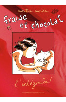 Fraise et chocolat, l'integrale !