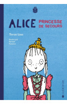 Alice, princesse de secours