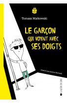 Le garçon qui voyait avec ses doigts