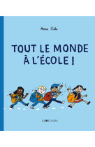 Tout le monde à l’école