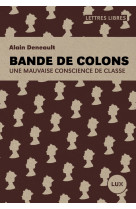 Bande de colons - une mauvaise conscience de classe