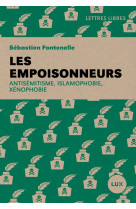 Les empoisonneurs - antisémitisme, islamophobie, xénophobie