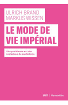 Le mode de vie impérial - vie quotidienne et crise écologiqu