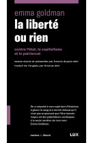 La liberté ou rien -contre l'état, le capitalisme et le patr