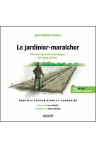 Le jardinier-maraîcher - manuel d'agriculture biologique sur