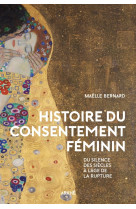 Histoire du consentement féminin - du silence des siècles à