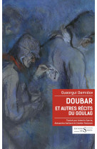 Doubar et autres récits du goulag