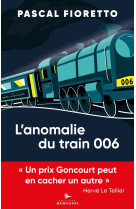 L'anomalie du train 006