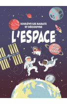 Soulève les rabats et découvre - l'espace