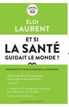 Et si la santé guidait le monde ?