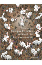 Pourquoi les lapins ne fêtent pas leur anniversaire