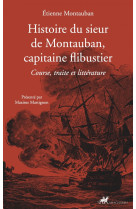 Histoire du sieur de montauban, capitaine flibustier-course,