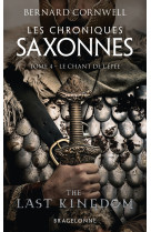 Les chroniques saxonnes, t4 : le chant de l'épée