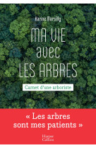 Ma vie avec les arbres