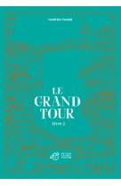 Le grand tour - livre 2