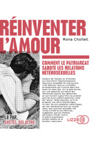 Réinventer l'amour - comment le patriarcat sabote les relations hétérosexuelles