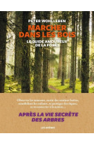 Marcher dans les bois - le guide amoureux de la forêt