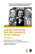 Les 100 discours qui ont marqué le xxe siècle - tome 2 1946-2000