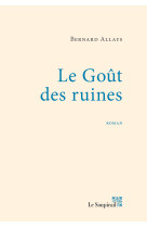 Le gout des ruines