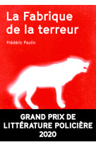 La fabrique de la terreur